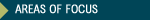 AREAS OF FOCUS